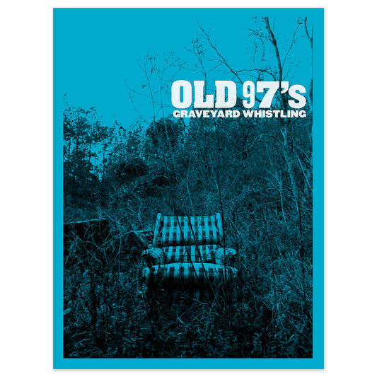 Old 97's Graveyard Whistling Poster